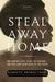 Steal Away Home by Karolyn Smardz Frost
