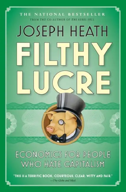 Filthy Lucre by Joseph Heath