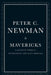 Mavericks by Peter C. Newman