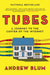 Tubes by Andrew Blum
