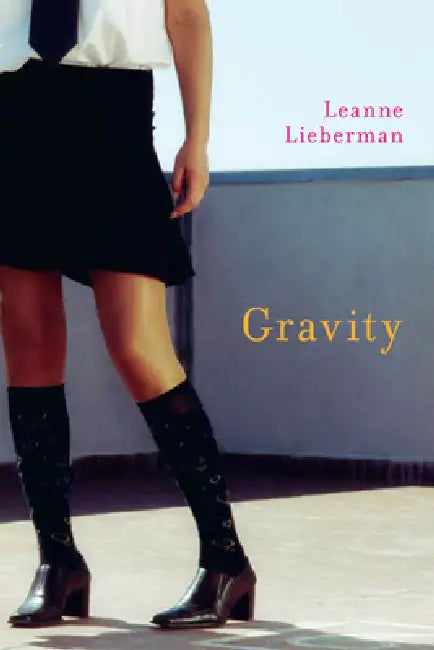 Gravity by Leanne Lieberman