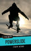 Powerslide by Jeff Ross