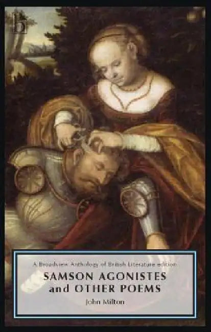 Samson Agonistes and Other Poems: A Broadview Anthology of British Literature Edition by John Milton, Joseph Black, Leonard Conolly