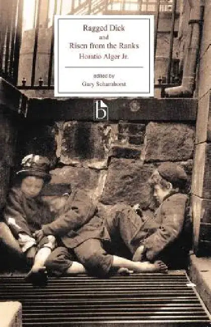 Ragged Dick and Risen from the Ranks by Jr. Alger Horatio