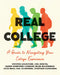 Real College: A Guide to Navigating Your College Experience by Dwonna Goldstone, Joel Huerta, Karen Humphrey-Johnson
