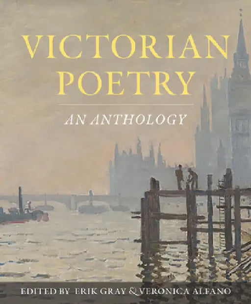 Victorian Poetry: An Anthology by Erik Gray