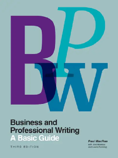 Business and Professional Writing: A Basic Guide, Third Edition by Paul MacRae
