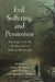 Evil, Suffering, and Pessimism: Readings from the Darker Side of Modern Philosophy by Corey W. Dyck, Fabio Malfara, Ignacio Moya