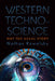 Western Technoscience: Not the Usual Story by Nathan Kowalsky