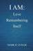 I Am by Mark R. Guiler