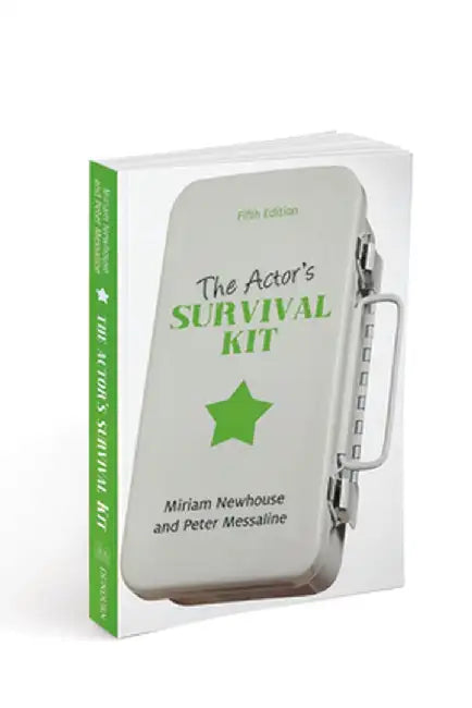 The Actor's Survival Kit by Miriam Newhouse