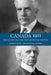 Canada 1911: The Decisive Election That Shaped the Country by David MacKenzie
