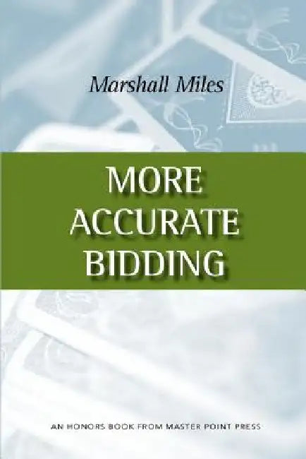 More Accurate Bidding by Marshall Miles