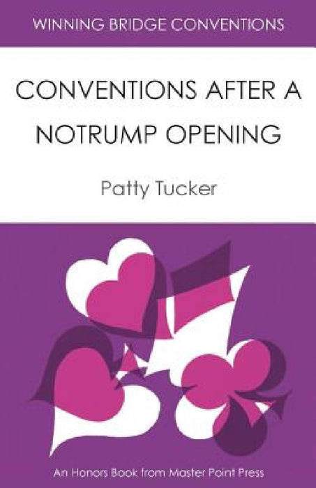 Winning Bridge Conventions: Conventions After a Notrump Opening by Patty Tucker