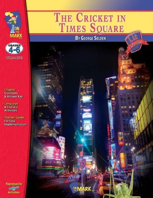 The Cricket in Times Square, by George Selden Lit Link Grades 4-6 by Nat Reed