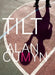 Tilt by Alan Cumyn