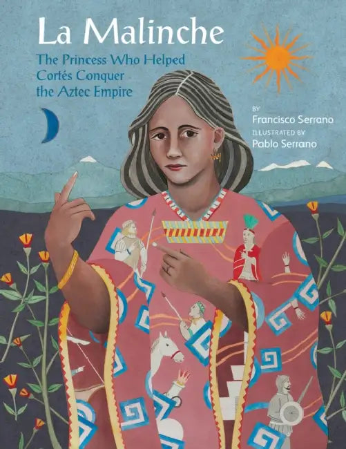 La Malinche by Francisco Serrano, Pablo Serrano, Susan Ouriou