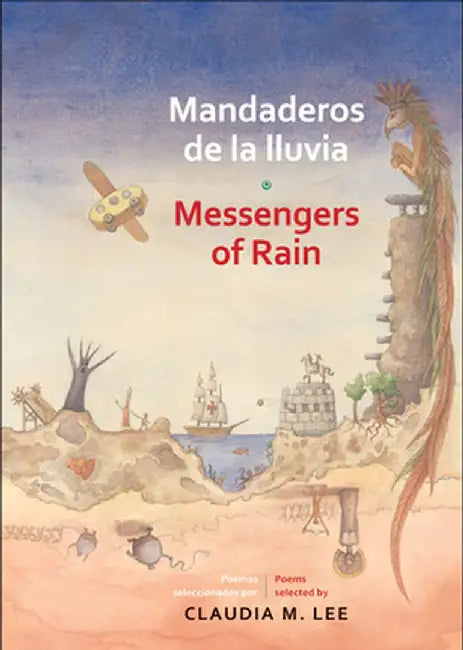 Mandaderos de la Lluvia / Messengers Of Rain by Claudia M. Lee