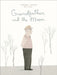 Grandfather and the Moon by Stéphanie Lapointe, Rogé, Shelley Tanaka