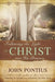 Following the Light of Christ Into His Presence by John M. Pontius