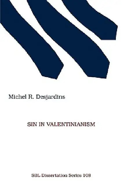 Sin in Valentinianism by Michel R. Desjardins