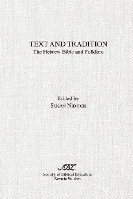 Text and Tradition: The Hebrew Bible and Folklore by Susan Niditch