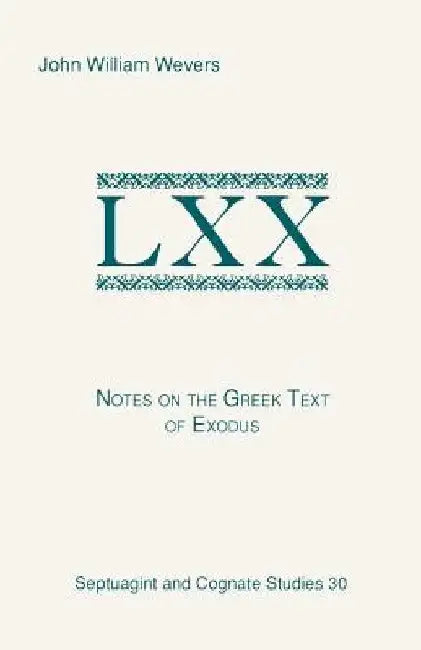 Notes on the Greek Text of Exodus by John William Wevers
