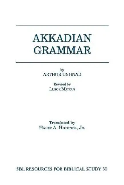 Akkadian Grammar by Arthur Ungnad