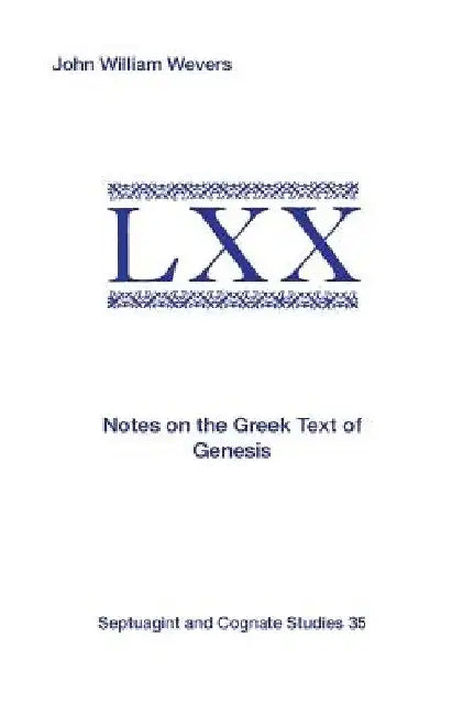 Notes on the Greek Text of Genesis by John William Wevers