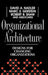 Organizational Architecture: Designs for Changing Organizations by David A. Nadler