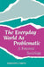 The Everyday World as Problematic: Stories of a Woman's Power by Dorothy E. Smith