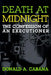 Death at Midnight: The Confession of an Executioner by Donald A. Cabana