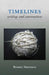 Timelines: Writings and Conversations by Bonnie Marranca