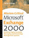 Mission-Critical Microsoft Exchange 2000: Building Highly-Available Messaging and Knowledge Management Systems by Jerry Cochran