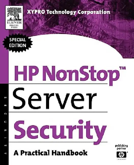 HP NonStop Server Security: A Practical Handbook by Xypro Technology Xypro Technology Corp