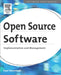 Open Source Software: Implementation and Management by Paul Kavanagh