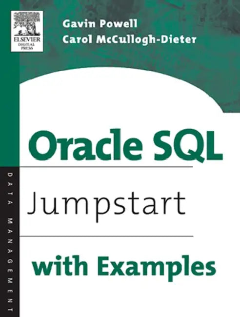 Oracle SQL: Jumpstart with Examples by Gavin Powell, Carol McCullough-Dieter