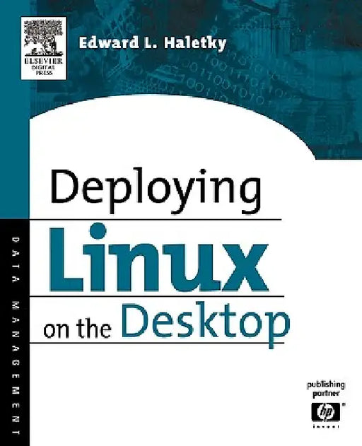 Deploying Linux on the Desktop by Edward Haletky