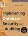 Implementing Database Security and Auditing by Ron Ben-Natan