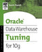 Oracle Data Warehouse Tuning for 10g by Gavin Powell