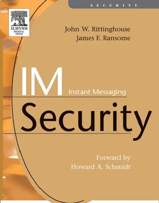 Im Instant Messaging Security by John Rittinghouse, James F. Ransome