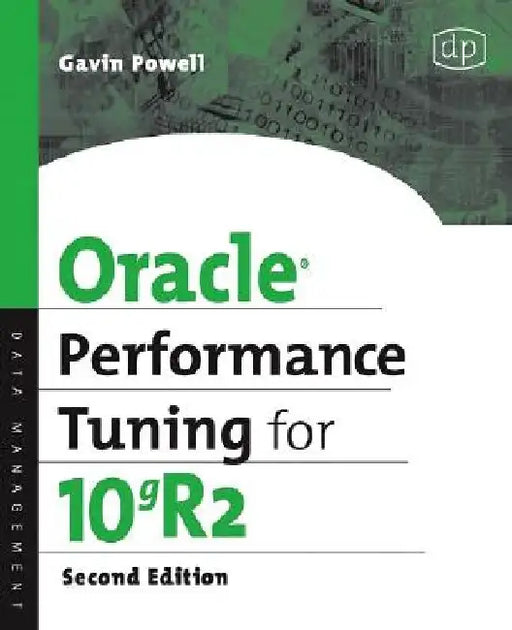Oracle Performance Tuning for 10gR2 by Gavin Jt Powell