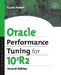Oracle Performance Tuning for 10gR2 by Gavin Jt Powell