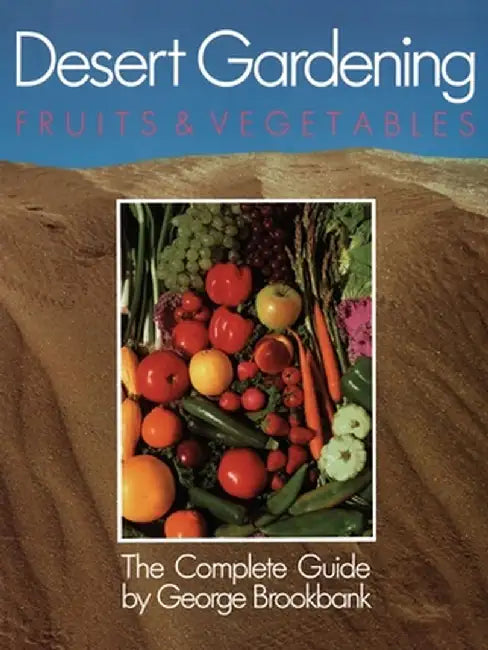 Desert Gardening by George Brookbank