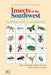 Insects of the Southwest: How to Identify Helpful, Harmful, and Venomous Insects by Floyd Werner