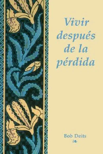 Vivir Depues de la Perdida by Bob Deits