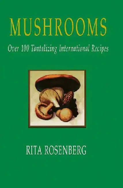 Mushrooms by Rita Rosenberg