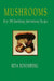 Mushrooms by Rita Rosenberg