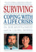 Surviving: Coping with a Life Crisis by Bob Montgomery