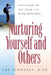 Nurturing Yourself and Others: Learn How to Fill Your Life with Happiness by Lee Schnebly
